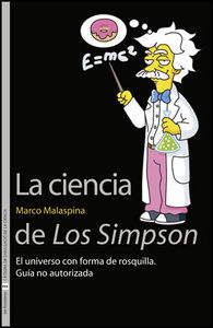 La ciencia de Los Simpson, de Malaspina, Marco | portada del libro