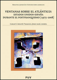Ventanas sobre el Atlántico:Estados Unidos-España durante el postfranquismo (1975-2008), de Varios autores | portada del libr
