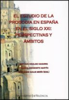El estudio de la prosodia en España en el siglo XXI, de Antonio Hidalgo Navarro | portada del libro