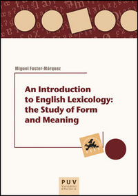 An Introduction to English Lexicology: the Study of Form and Meaning, de Fuster Márquez | portada del libro