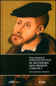 El secuestro que ordenó Carlos V, de Benavent Benavent | portada del libro