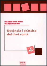 Docència i pràctica del dret romà, de Obarrio Moreno, Juan Alfredo | portada del libro
