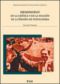 Hemingway en la crítica y en la ficción de la España de postguerra, de Twomey, Lisa Ann | portada del libro