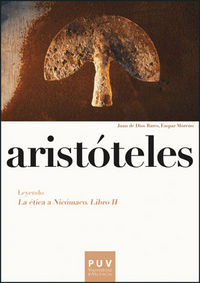 Aristóteles. Leyendo «La ética a Nicómaco. Libro II», de Bares Partal, Juan de Dios | portada del libro