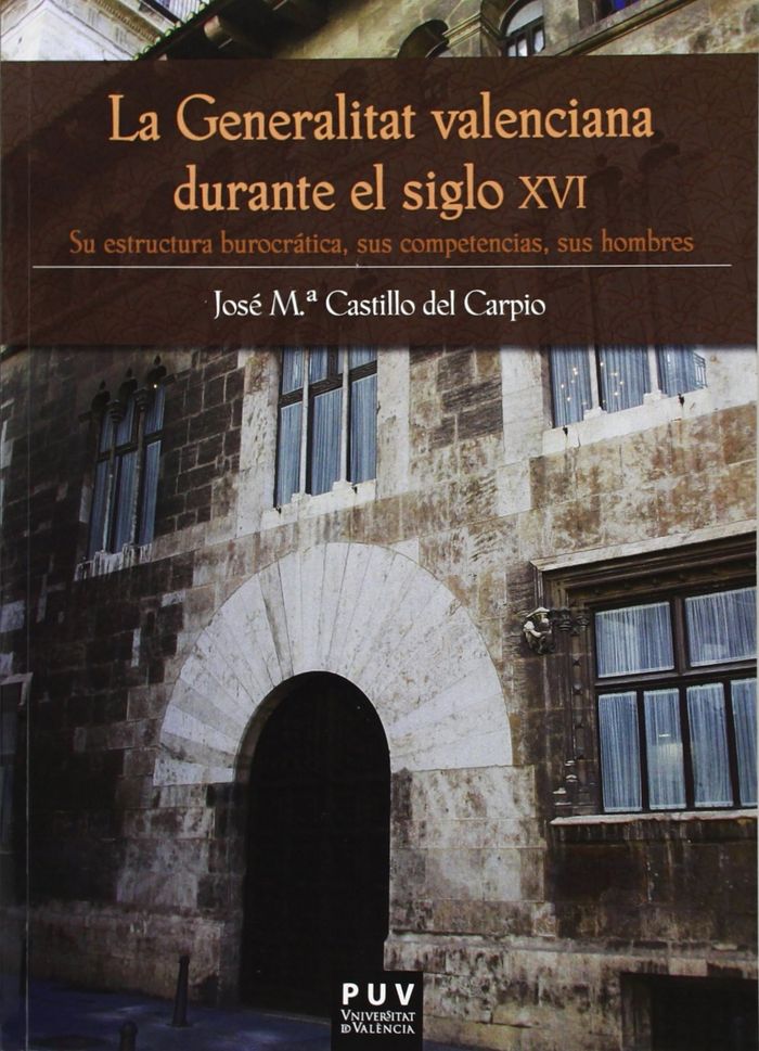 La Generalitat valenciana durante el siglo XVI, de Castillo del Carpio, José Mª | portada del libro