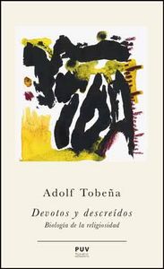 Devotos y descreídos, de Tobeña Pallarés, Adolf | portada del libro