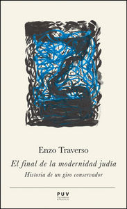 El final de la modernidad judía, de Traverso, Enzo | portada del libro