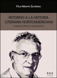 Retorno a la historia literaria norteamericana, de Martín Gutiérrez, Félix | portada del libro