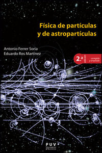 Física de partículas y de astropartículas, 2a ed., de Ferrer Soria | portada del libro