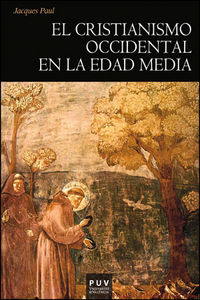 El cristianismo occidental en la Edad Media, de Paul, Jacques | portada del libro