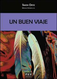 Un buen viaje, de Ortiz, Simon | portada del libro