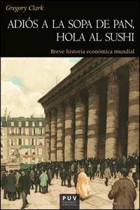 Adiós a la sopa de pan, hola al sushi, de Clark, Gregory | portada del libro