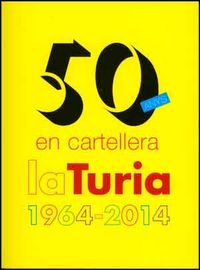50 anys en cartellera. La Turia, 1964-2014, de Varios autores | portada del libro