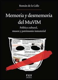 Memoria y desmemoria del MuVIM, de Calle, Romà de la | portada del libro