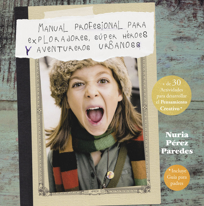 Manual profesional para exploradores, súper héroes y aventureros urbanos, de PEREZ PAREDES | portada del libro