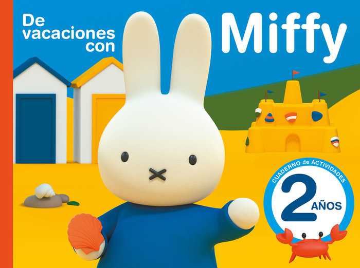 De vacaciones con Miffy - 2 años (Cuadernos de actividades de Miffy) | portada del libro