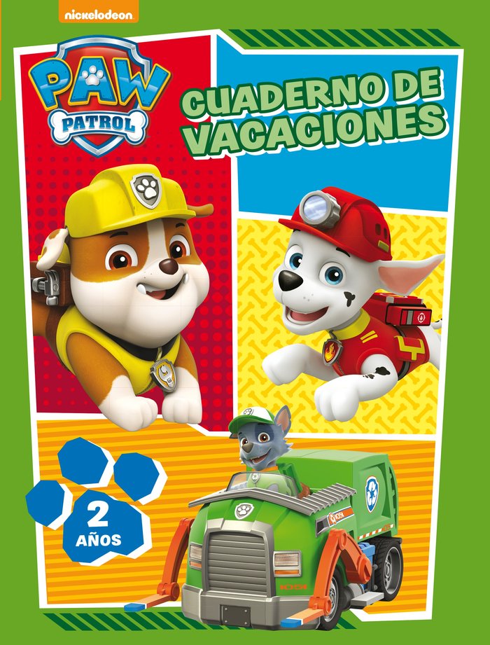 Paw Patrol. Cuaderno de vacaciones - 2 años (Cuadernos de vacaciones de La Patrulla Canina), de Nickelodeon, | portada del li