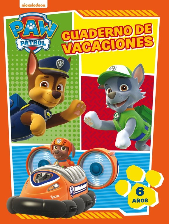 Paw Patrol. Cuaderno de vacaciones - 6 años (Cuadernos de vacaciones de La Patrulla Canina), de Nickelodeon | portada del lib