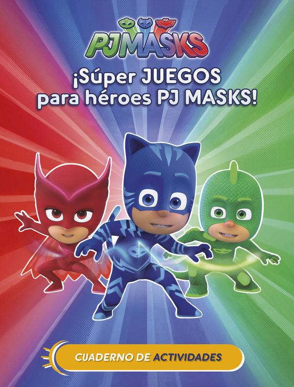 ¡Súper juegos para héroes PJ Masks! (Cuad. Actividades) (PJ Masks. Actividades), de Varios autores, | portada del libro