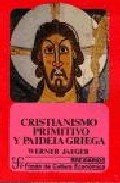 CRISTIANISMO PRIMITIVO, de JAEGER | portada del libro