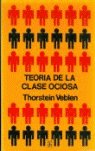 TEORIA CLASE OCIOSA, de VEBLEN | portada del libro
