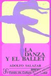 DANZA Y EL BALLET, de SALAZAR,ADOLFO | portada del libro