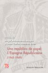 Una república de papel: L´Espagne Républicaine (1945-1949), de BAHAMONDE MAGRO, ANGEL | portada del libro