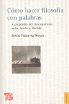 COMO HACER FILOSOFIA CON PALABRAS, de NAVARRO REYES,JESUS | portada del libro