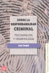 Sobre la responsabilidad criminal : Psicoanálisis y criminolog¡a, de SEGUI LUIS | portada del libro