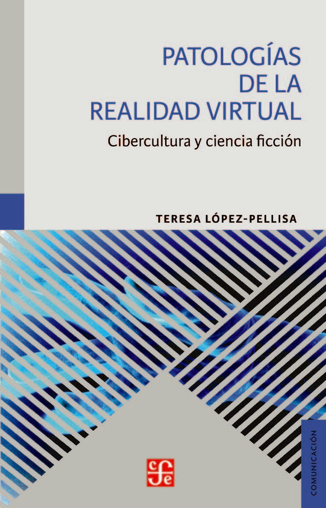 Patologías de la realidad virtual, de López-Pellisa, Teresa | portada del libro