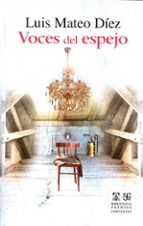 VOCES DEL ESPEJO, de Luis Mateo Díez Rodríguez | portada del libro