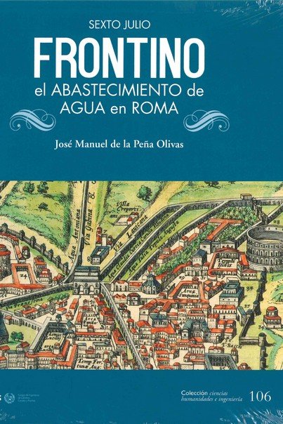 SEXTO JULIO FRONTINO, de DE LA PEÑA OLIVAS, JOSE MANUEL | portada del libro