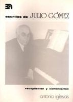 ESCRITOS DE JULIO GOMEZ, de Antonio Iglesias | portada del libro