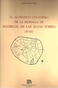 El auténtico contorno de la muralla de Madrigal de las Altas Torres (Ávila), de Cervera Vera | portada del libro