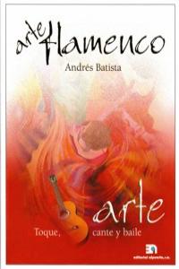 Arte flamenco. Toque, Cante y Baile, de Batista | portada del libro