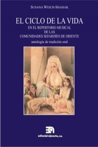 El ciclo de la vida en el repertorio musical de las comunidades sefardíes de Oriente, de Weich-Shahak, Susana | portada del l