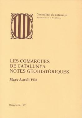 comarques de Catalunya. Notes geohistòriques/Les, de VILA , MARC AURELI | portada del libro