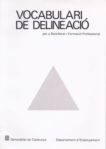 Vocabulari de Delineació per a Batxillerat i Formació Professional, de VERDAGUER I PUIGDEMONT , XAVIER | portada del libro