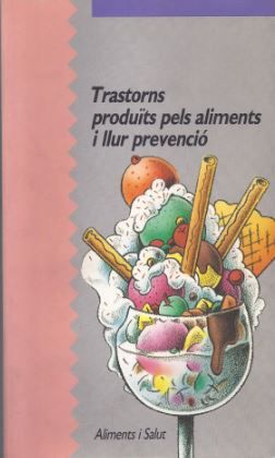 Trastorns produïts pels aliments i llur prevenció, de AA.VV. | portada del libro