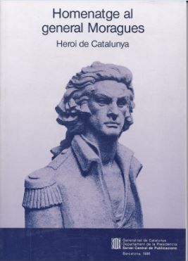 Homenatge al general Moragues. Heroi de Catalunya, de AA.VV. | portada del libro