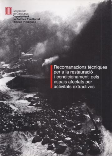 Recomanacions tècniques per a la restauració i condicionament dels espais afectats per activitats ex, de AA.VV. | portada del