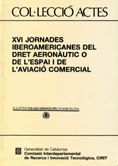 Jornades Iberoamericanes del Dret Aeronàutic o de l'Espai i de l'Aviació Comercial/XVI, de AMIGO I FREIXAS , JOAN | portada d
