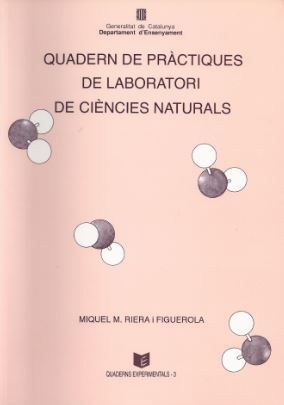 Quadern de pràctiques de laboratori. Ciències naturals, de RIERA I FIGUEROLA , MIQUEL M. | portada del libro