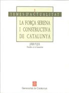 força serena i constructiva de Catalunya/La, de PUJOL I SOLEY, JORDI | portada del libro
