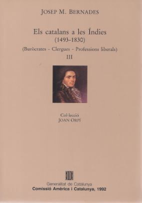 catalans a les Indies (1493-1830). Vol. 3/Els, de BERNADES I ENDINYAC , JOSEP M. | portada del libro