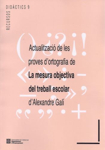 Actualització de les proves d'ortografia de "La mesura objectiva del treball escolar" d'Alexandre Ga, de AA.VV. | portada del