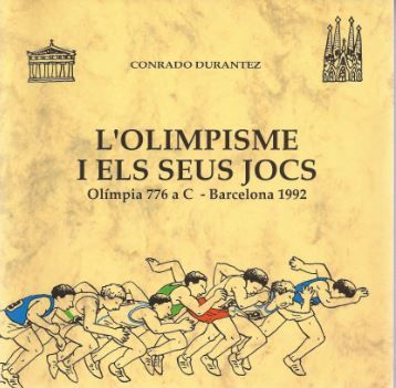 Olimpisme i els seus jocs. Ol¡mpia 776 a. C. - Barcelona 1992/L', de DURANTEZ , CONRADO | portada del libro
