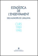 Estad¡stica de l'ensenyament dels municipis de Catalunya. Curs 1989-1990, de AA.VV. | portada del libro