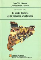 sentit històric de la comarca a Catalunya/El, de VIL· I VALENTI , JOAN | portada del libro