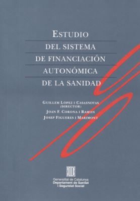 Estudio del sistema de financiación autonómica de la sanidad, de FIGUERES I ARTIGAS, JOSEP M. | portada del libro